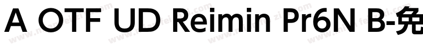 A OTF UD Reimin Pr6N B字体转换